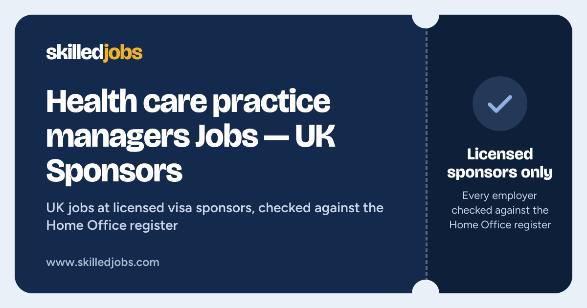 Health care practice managers Jobs — UK Sponsors